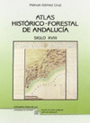 ATLAS HISTORICO FORESTAL DE ANDALUCIA SIGLO XVIII