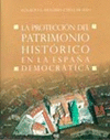 PROTECCION DEL PATRIMONIO HISTORICO EN LA ESPAÑA DEMOCRATICA