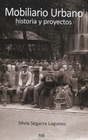MOBILIARIO URBANO HISTORIA Y PROYECTOS