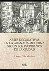 ARTES DECORATIVAS EN LA GRANADA MODERNA SEGUN ESCRIBANOS DE LA CIUDAD