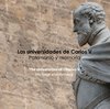 LAS UNIVERSIDADES DE CARLOS V PATRIMONIO Y MEMORIA THE UNIVERSITIES OF