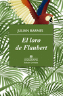 LORO DE FLAUBERT EL (EDICION LIMITADA)