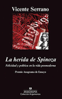 HERIDA DE SPINOZA LA FELICIDAD Y POLITICA EN LA VIDA POSMODERNA