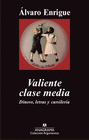 VALIENTE CLASE MEDIA DINERO LETRAS Y CURSILERIA