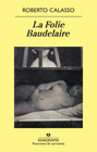 FOLIE BAUDELAIRE LA