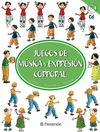 JUEGOS DE MUSICA Y EXPRESION CORPORAL + 1 CD