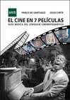 EL CINE EN 7 PEL�CULAS. GU�A B�SICA DEL LENGUAJE CINEMATOGR�FICO