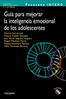 PROGRAMA INTEMO. GU�A PARA MEJORAR LA INTELIGENCIA EMOCIONAL DE LOS ADOLESCENTES