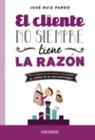 EL CLIENTE NO SIEMPRE TIENE LA RAZ�N