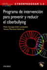 CYBERPROGRAM 2.0. PROGRAMA DE INTERVENCI�N PARA PREVENIR Y REDUCIR EL CIBERBULLY