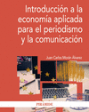 INTRODUCCI�N A LA ECONOM�A APLICADA PARA EL PERIODISMO Y LA COMUNICACI�N