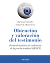 OBTENCI�N Y VALORACI�N DEL TESTIMONIO