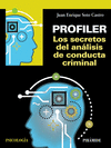 PROFILER. LOS SECRETOS DEL AN�LISIS DE CONDUCTA CRIMINAL