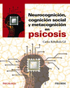 NEUROCOGNICIN, COGNICIN SOCIAL Y METACOGNICIN EN PSICOSIS