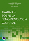 TRABAJOS SOBRE LA FENOMENOLOG�A CULTURAL