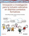 INNOVACI�N E INVESTIGACI�N PARA LA INCLUSI�N EDUCATIVA EN DISTINTOS CONTEXTOS FORMATIVOS