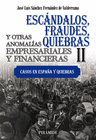 ESCNDALOS, FRAUDES, QUIEBRAS Y OTRAS ANOMALAS EMPRESARIALES Y FINANCIERAS (II)