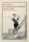LA DESTRUCCI�N DEL ARTE