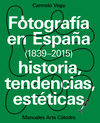 FOTOGRAF�A EN ESPA�A (1839-2015)