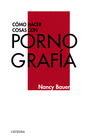 CMO HACER COSAS CON PORNOGRAFA