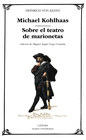 MICHAEL KOHLHAAS; SOBRE EL TEATRO  DE MARIONETAS