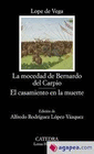 LA MOCEDAD DE BERNARDO DEL CARPIO; EL CASAMIENTO EN LA MUERTE