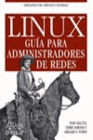 LINUX. GUA PARA ADMINISTRADORES DE REDES