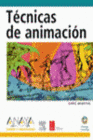 TCNICAS DE ANIMACIN. INCLUYE CD-ROM