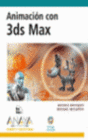 EL LIBRO OFICIAL ANIMACI�N CON 3DS MAX. INCLUYE CD-ROM.