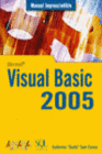 MANUAL IMPRESCINDIBLE MICROSOFT VISUAL BASIC 2005