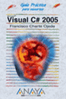GUIA PRACTICA PARA USUARIOS VISUAL C# 2005