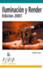 EL LIBRO OFICIAL ILUMINACI�N Y RENDER. EDICION 2007
