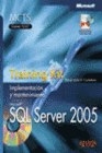 SQL SERVER 2005. TRAINING KIT. MCTS. EXAMEN 70-431. INCLUYE CD-ROM.