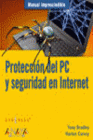 MANUAL IMPRESCINDIBLE PROTECCI�N DEL PC Y SEGURIDAD EN INTERNET