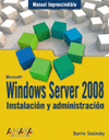 MANUAL IMPRESCINDIBLE MICROSOFT WINDOWS SERVER 2008.