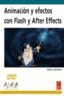 EL LIBRO OFICIAL ANIMACI�N Y EFECTOS CON FLASH Y AFTEREFFECTS. INCLUYE DVD.