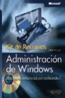 ADMINISTRACIN DE WINDOWS. KIT DE RECURSOS. INCLUYE CD-ROM.