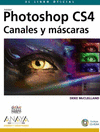 EL LIBRO OFICIAL ADOBE PHOTOSHOP CS4. CANALES Y MASCARAS. INCLUYE CD-ROM