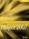 GESTION DE PROYECTOS CON MICROSOFT PROJECT 2007