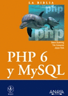 LA BIBLIA PHP 6 Y MYSQL