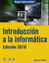 INTRODUCCION A LA INFORMATICA. EDICION 2010