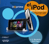 EL IPOD. EDICION ACTUALIZADA 2010