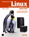 MANUAL PRACTICO DE LINUX. COMANDOS, EDITORES Y PROGRAMACION SHELL. EDICIN 2010