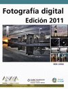FOTOGRAFIA DIGITAL. EDICION 2011. INCLUYE CD-ROM