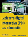 MANUAL IMPRESCINDIBLE LA PIZARRA DIGITAL INTERACTIVA (PDI) EN LA EDUCACION