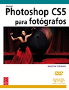 PHOTOSHOP CS5 PARA FOTOGRAFOS. INCLUYE DVD
