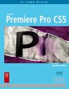 EL LIBRO OFICIAL ADOBE PREMIERE PRO CS5. INCLUYE DVD.