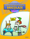 MANUAL DEL PERFECTO MANITAS. BRICOLAJE PARA TORPES