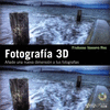 FOTOGRAFA 3D. AADE UNA NUEVA DIMENSIN A TUS FOTOGRAFAS