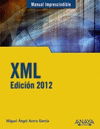 MANUAL IMPRESCINDIBLE XML. EDICIN 2012
